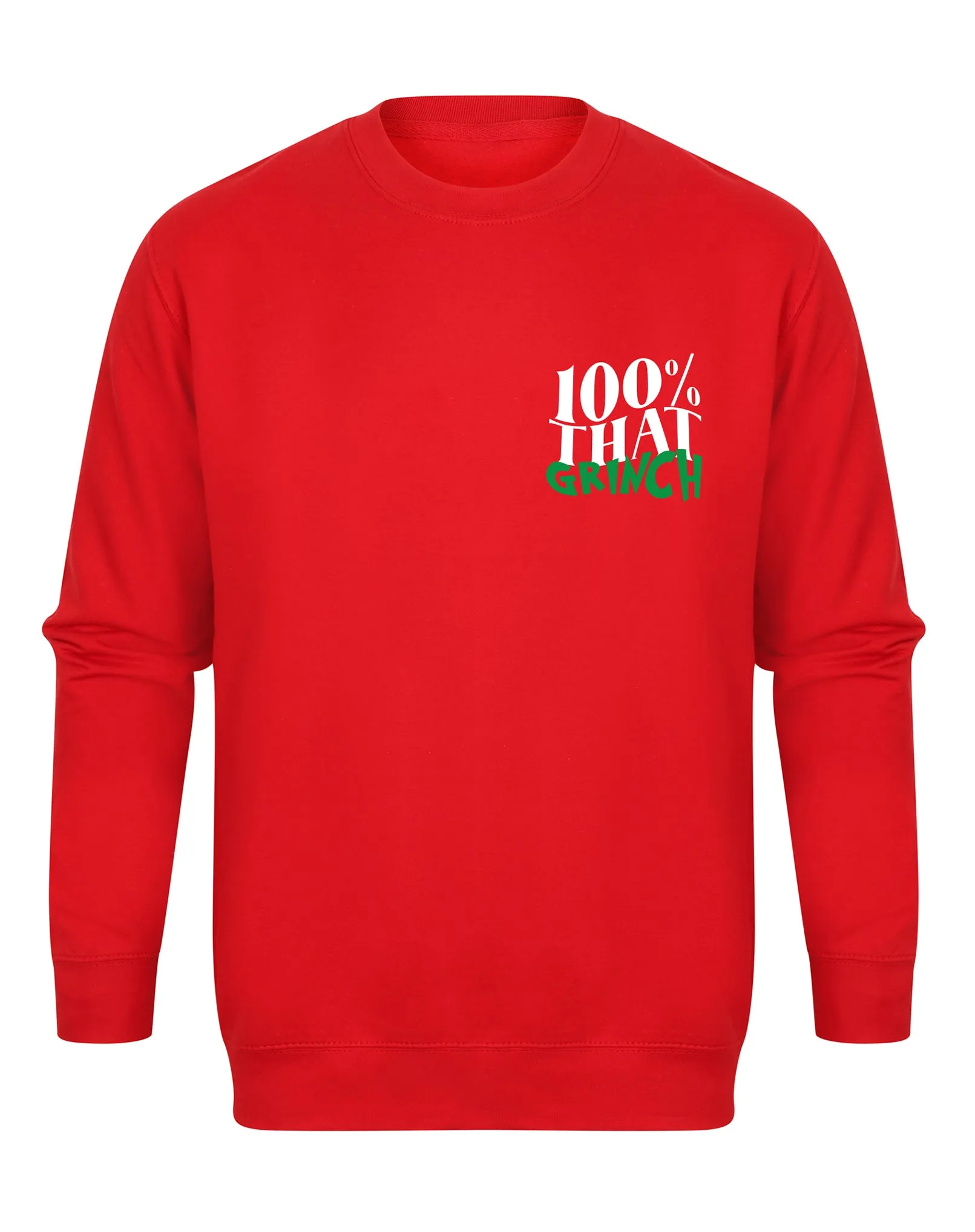 100% That Grinch - Unisex Fit Sweater