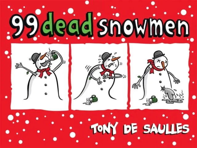 99 Dead Snowmen by Tony De Saulles