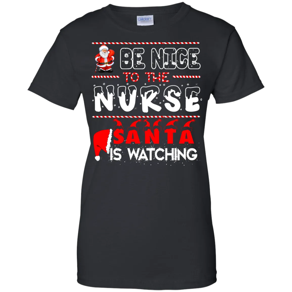 Be Nice To The Nurse Santa is Watching Shirt, Hoodie, Tank