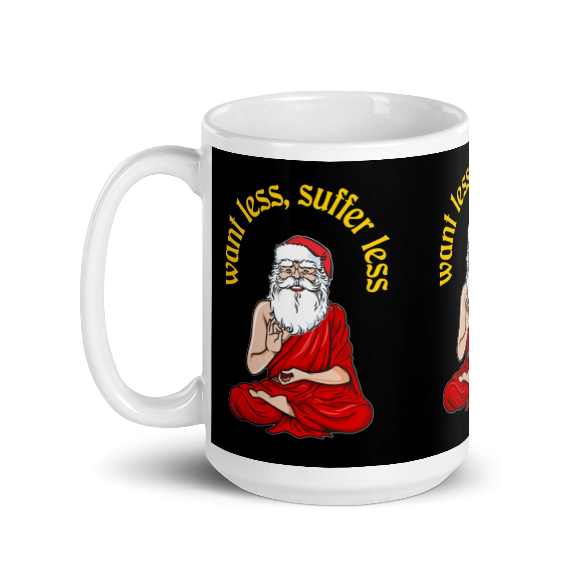 Buddha Claus - Want less, suffer less - Mug