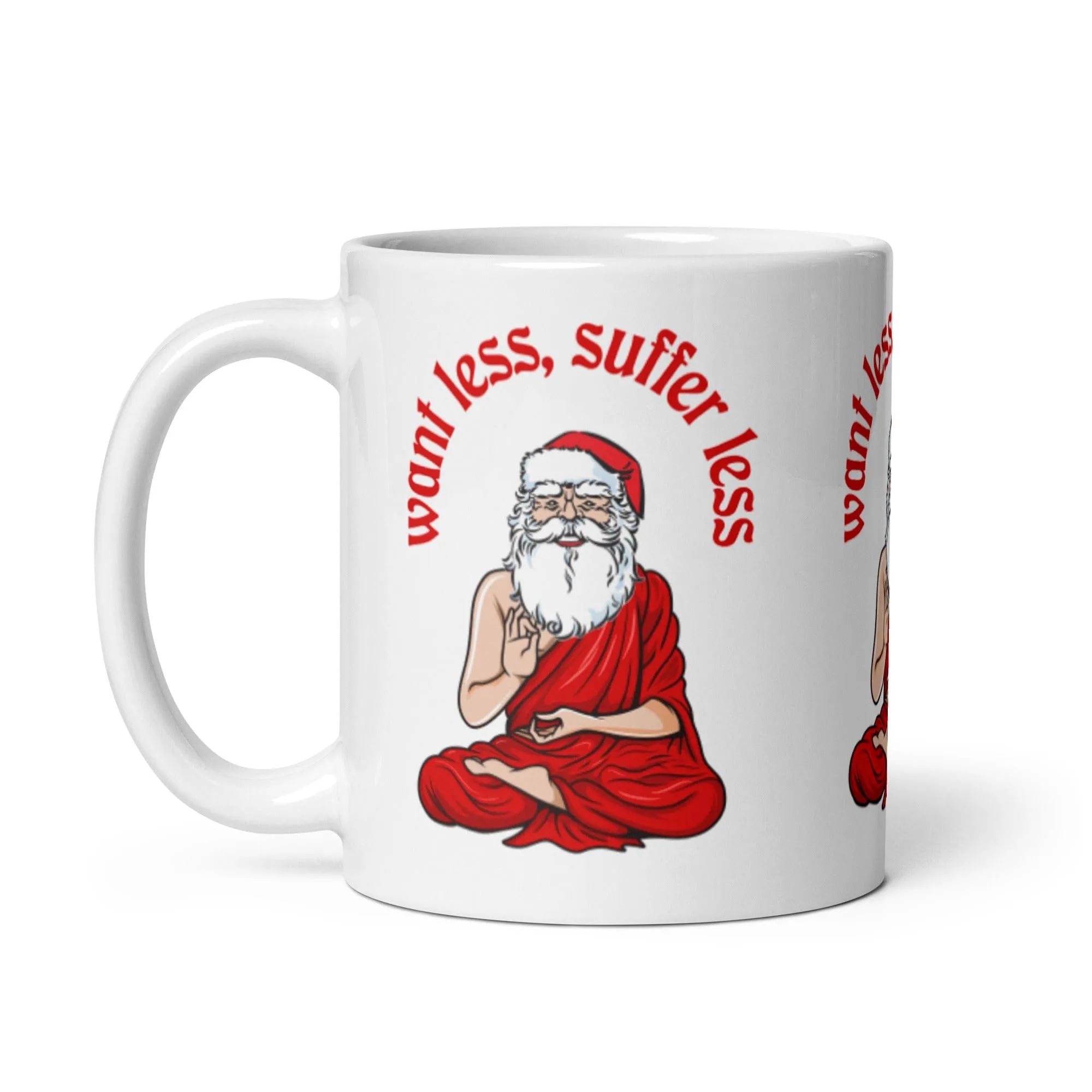 Buddha Claus - Want less, suffer less - Mug