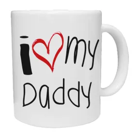 I Love My Daddy Mug