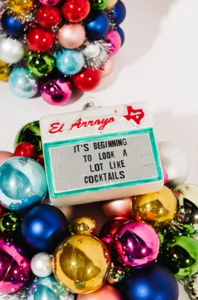 'It's Beginning To Look A Lot Like Cocktails' Ornament