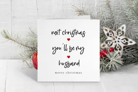 Next Christmas You Will Be My Husband Card