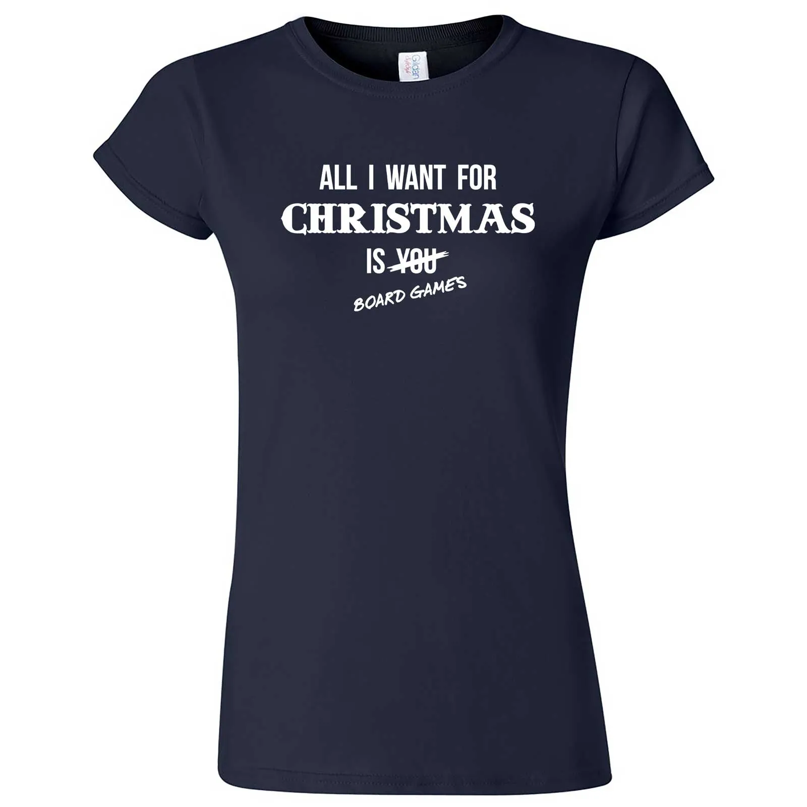 "All I Want for Christmas is Board Games" women's t-shirt