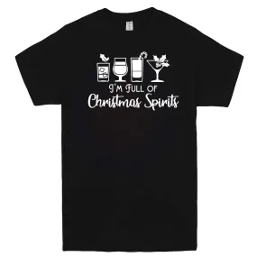 "I'm Full of Christmas Spirits" men's t-shirt