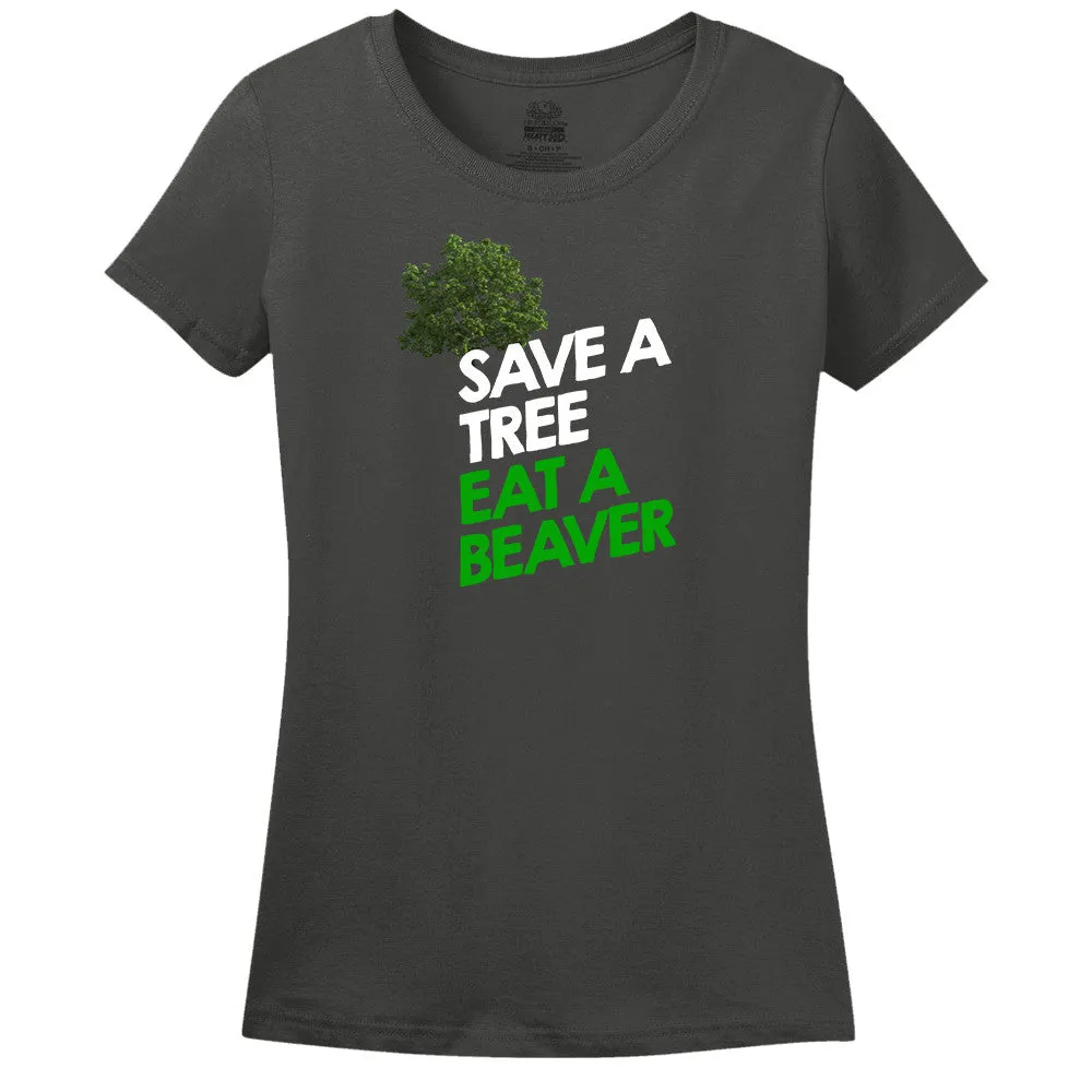 Save Trees by Choosing Beaver Meat: Womens Eco-Friendly T-Shirt